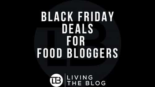 Black Friday For Food Bloggers